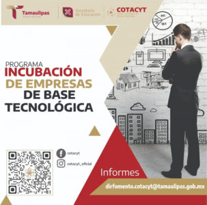 *Impulsa Tamaulipas incubación de empresas de base tecnológica*