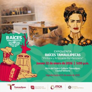 *Invitan ITCA y SSPT a expoventa Raíces Tamaulipecas “Pintura y Artesanía Penitenciaria”*
